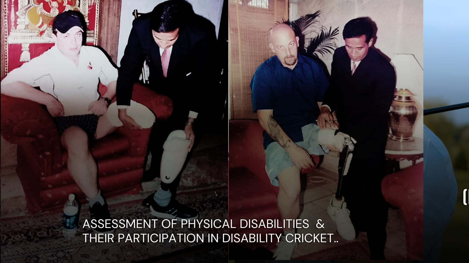 Assessment of physical disabilities their participation in disability cricket. 